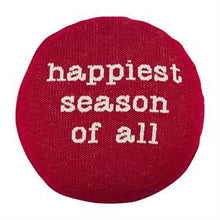 Load image into Gallery viewer, Happiest Season Reversible Round Pillow