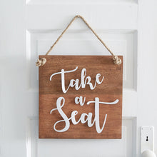Load image into Gallery viewer, Take A Seat Wall Sign