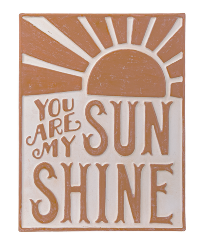 Terracotta Finish You are My Sunshine
