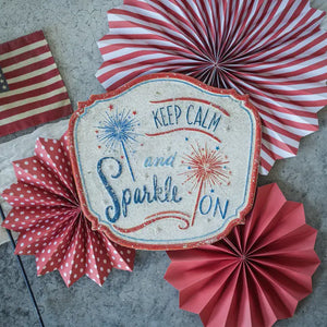 Keep Calm & Sparkle On Sign