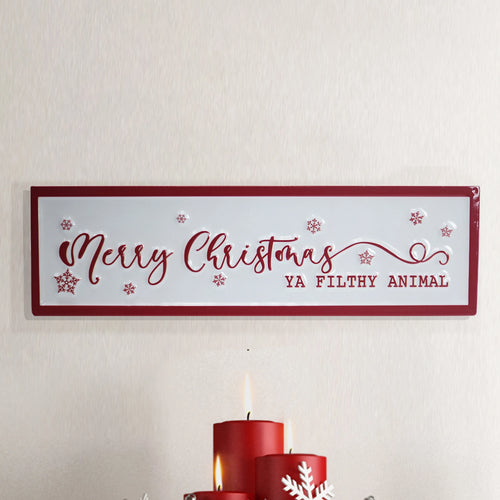 Merry Christmas ya filthy animal Sign